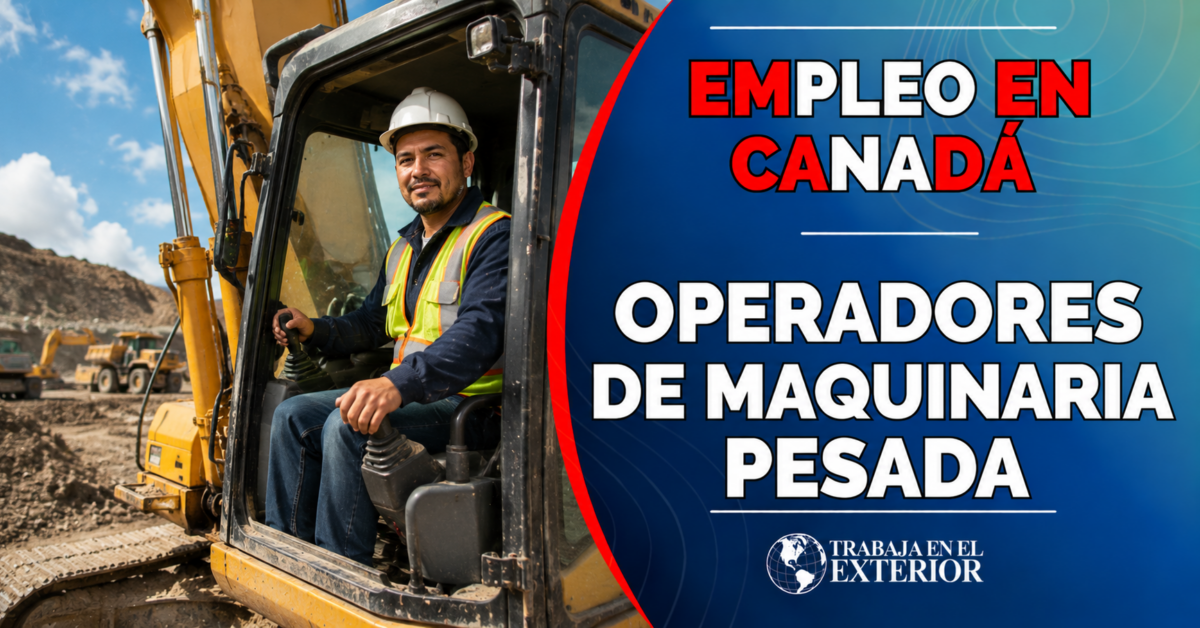 trabaja_en_canada_como_operador_de_maquinaria_pesada